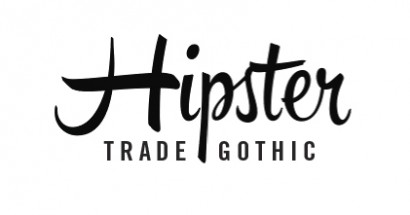 Hipster Script Pro and Trade Gothic