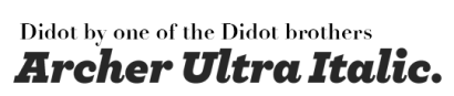 Archer Ultra Italic + Didot